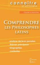 Comprendre les philosophes latins (Cicéron, Épicure, Marc Aurèle, Plotin, Sénèque)