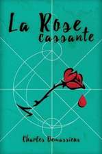 La Rose Cassante