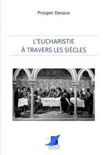 L'Eucharistie à travers les siècles