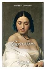 de Cervantès, M: Cornélia