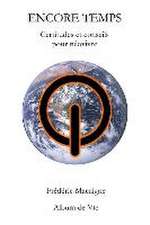 Macaigne, F: Encore temps
