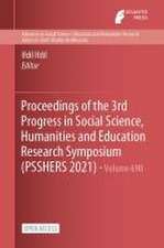 Proceedings of the 3rd Progress in Social Science, Humanities and Education Research Symposium (PSSHERS 2021)