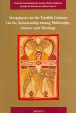 Metaphysics in the Twelfth Century on the Relationship Among Philosophy, Science and Theology