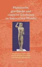 Phonizische, Griechische Und Romische Gottheiten Im Historischen Wandel