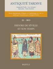 Isidore de Seville Et Son Temps