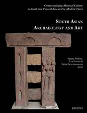 Contextualizing Material Culture in South and Central Asia in Pre-Modern Times: Papers from the 20th Conference of the European Association for South