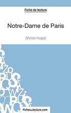 Notre-Dame de Paris de Victor Hugo (Fiche de lecture)