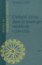 L'Infinite Divine Dans La Theologie Medievale (1220-1255)