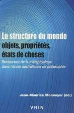 La Structure Du Monde: Renouveau de La Metaphysique Dans L'Ecole Australienne de Philosophie