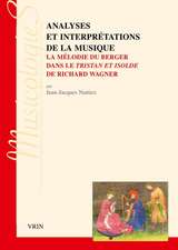 Analyses Et Interpretations de la Musique: La Melodie Du Berger Dans Le Tristan Et Isolde de Richard Wagner