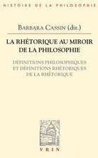 La Rhetorique Au Miroir de La Philosophie: Definitions Philosophiques Et Definitions Rhetoriques de La Rhetorique