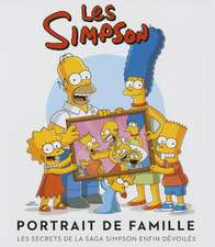 Simpson: Portrait de Famille. La Saga D'Une Famille Au Succ's Plan'taire(les)