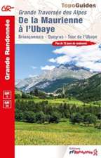 De la Maurienne a l'Ubaye - La Traversee des Alpes