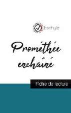 Prométhée enchaîné de Eschyle (fiche de lecture et analyse complète de l'oeuvre)