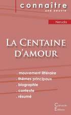 Fiche de lecture La Centaine d'amour de Pablo Neruda (analyse littéraire de référence et résumé complet)