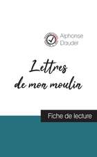 Lettres de mon moulin de Alphonse Daudet (fiche de lecture et analyse complète de l'oeuvre)