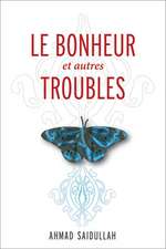 Bonheur Et Autres Troubles, Le