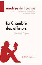 La Chambre des officiers de Marc Dugain (Analyse de l'oeuvre)