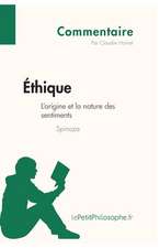 Éthique de Spinoza - L'origine et la nature des sentiments (Commentaire)