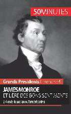 James Monroe et l'ère des bons sentiments