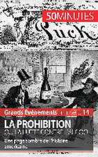 La Prohibition ou la lutte contre l'alcool