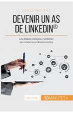 Devenir un as de LinkedIn®