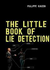 The little book of lie detection