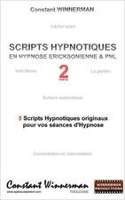 Scripts hypnotiques en hypnose Ericksonienne et PNL N°2