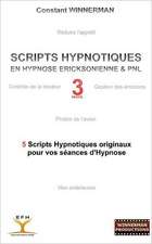 Scripts hypnotiques en hypnose ericksonienne et PNL N°3