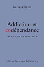 Addiction et codépendance: Exercices pour se rétablir