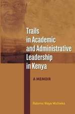 Trails in Academic and Administrative Leadership in Kenya