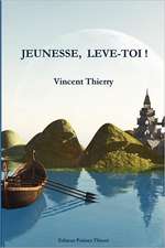 Jeunesse, Leve-Toi !