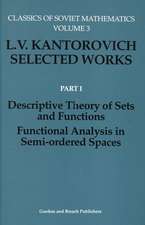 Descriptive Theory of Sets and Functions. Functional Analysis in Semi-ordered Spaces