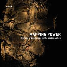 Mapping Power: History of Landscape in the Jordan Valley