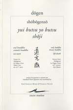 Dogen, Yui Butsu Yo Butsu - Shoji / Seul Bouddha Connait Bouddha - Vie-Mort