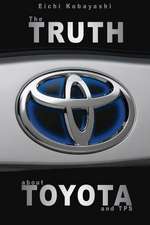 The Truth about Toyota and Tps: Une Question de Sens