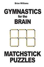 Gymnastics for the Brain: Matchstick Puzzles