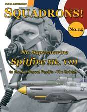 The Supermarine Spitfire Mk. VIII