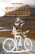 Iert ech et vergiessen