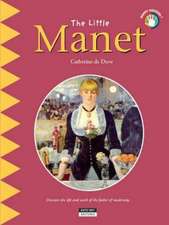 du Duve, C: Little Manet: Discover the Life and Work of the