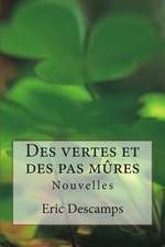 Des Vertes Et Des Pas Mures