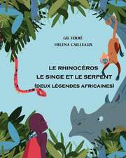 2 Legendes Africaines: Le Rhinoceros - Le Singe et le Serpent