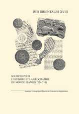 Sources Pour L'Histoire Et La Geographie Du Monde Iranien (224-710)