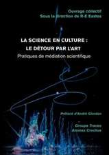 La science en culture : le détour par l'art