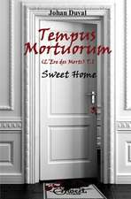 Tempus Mortuorum (L'Ere Des Morts): Sweet Home