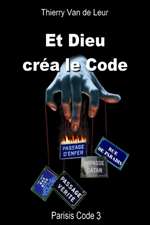 ET DIEU CREA LE CODE - Parisis Code 3