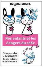 Nos Enfants Et Les Dangers Du Sexe