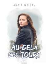 Weibel, A: FRE-AU-DELA DES TOURS