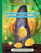 Graine de connaissance, Pierre d'abondance: Électroculture - Agriculture énergétique