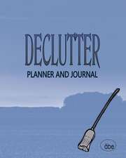 Decluttering: Planner and Journal